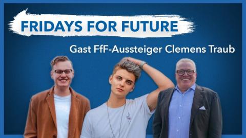 Folge 41 - Fridays for Future: Blick unter die Motorhaube - mit Gast FfF-Aussteiger Clemens Traub